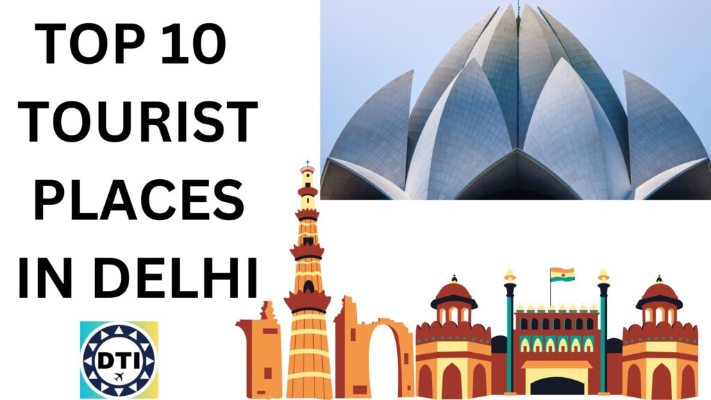 Top 10 Tourist Places in Delhi